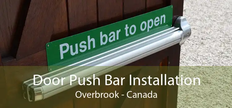 Door Push Bar Installation Overbrook - Canada
