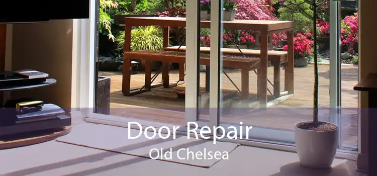 Door Repair Old Chelsea