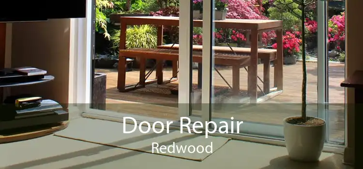 Door Repair Redwood