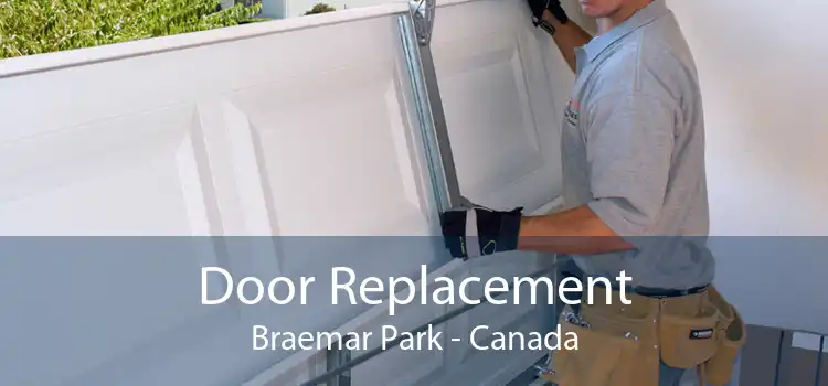 Door Replacement Braemar Park - Canada