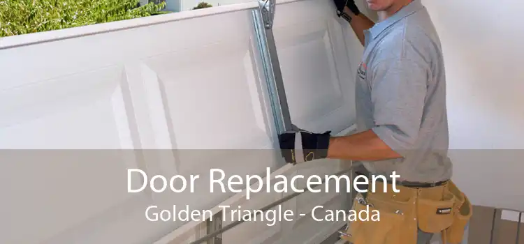Door Replacement Golden Triangle - Canada