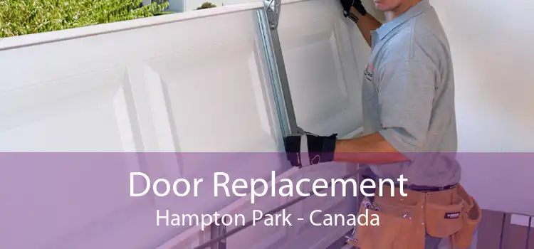 Door Replacement Hampton Park - Canada