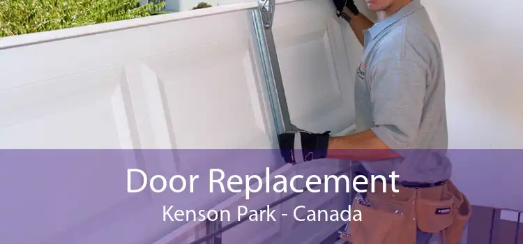 Door Replacement Kenson Park - Canada