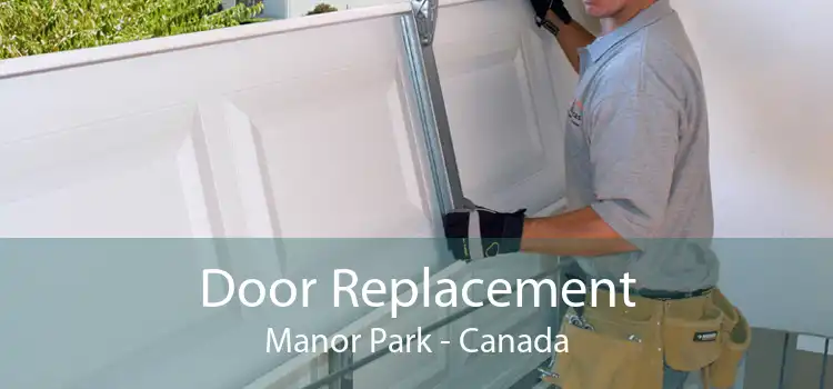 Door Replacement Manor Park - Canada