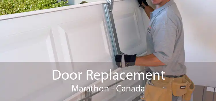 Door Replacement Marathon - Canada