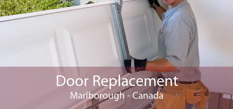 Door Replacement Marlborough - Canada