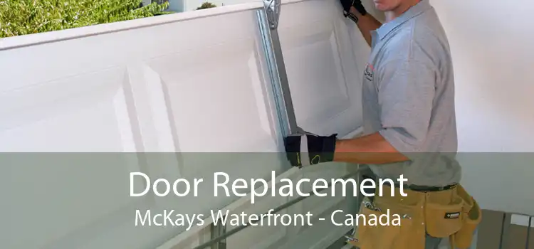 Door Replacement McKays Waterfront - Canada
