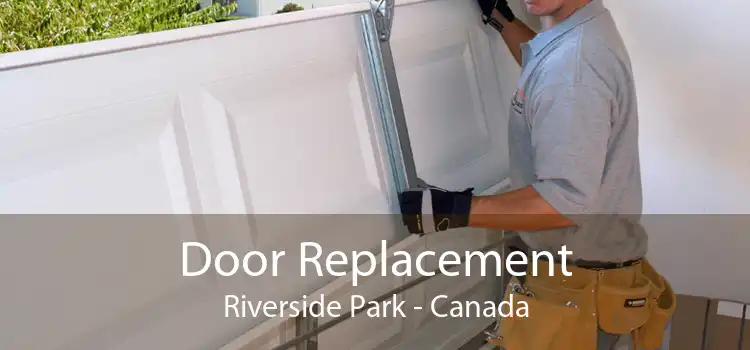 Door Replacement Riverside Park - Canada