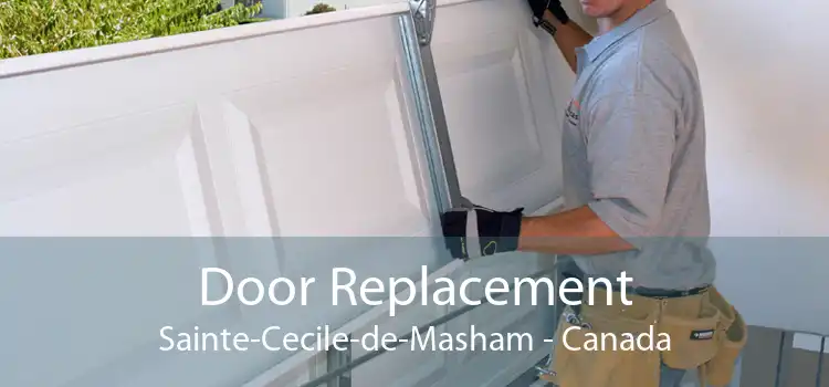 Door Replacement Sainte-Cecile-de-Masham - Canada