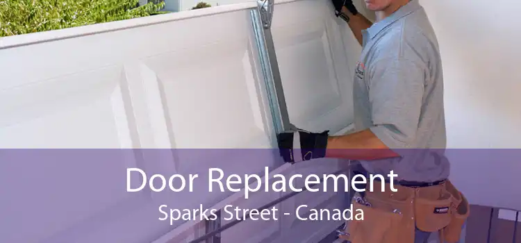 Door Replacement Sparks Street - Canada