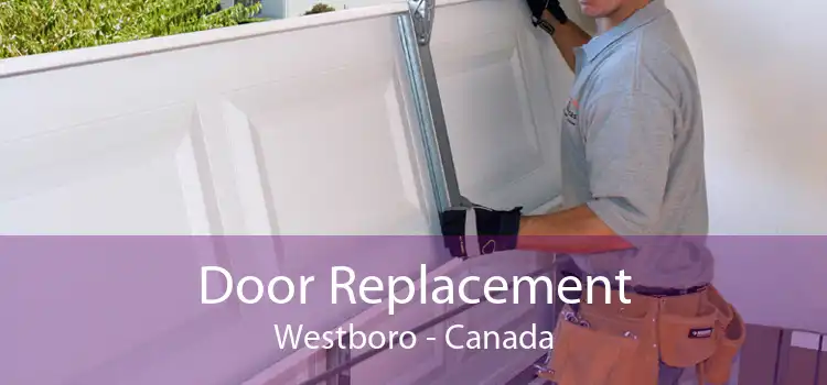 Door Replacement Westboro - Canada