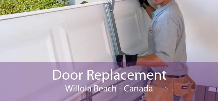 Door Replacement Willola Beach - Canada