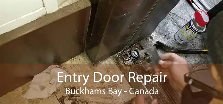Entry Door Repair Buckhams Bay - Canada