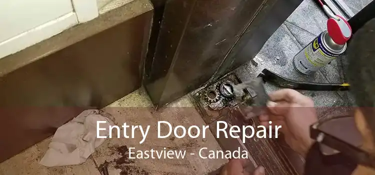 Entry Door Repair Eastview - Canada