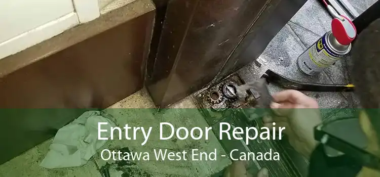 Entry Door Repair Ottawa West End - Canada