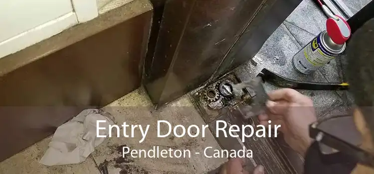Entry Door Repair Pendleton - Canada
