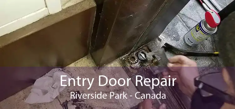 Entry Door Repair Riverside Park - Canada