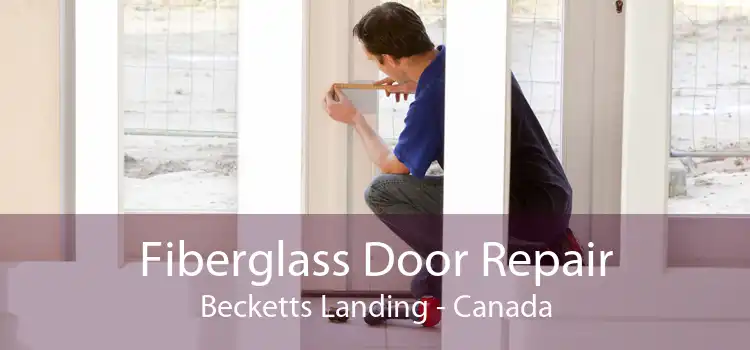 Fiberglass Door Repair Becketts Landing - Canada