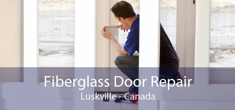Fiberglass Door Repair Luskville - Canada