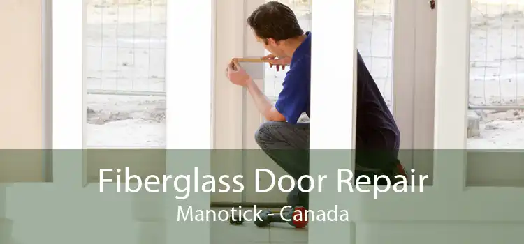 Fiberglass Door Repair Manotick - Canada