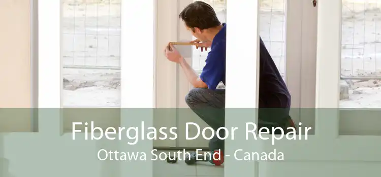 Fiberglass Door Repair Ottawa South End - Canada