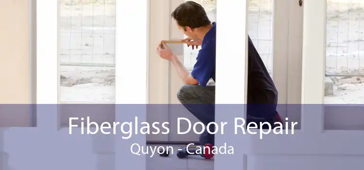 Fiberglass Door Repair Quyon - Canada