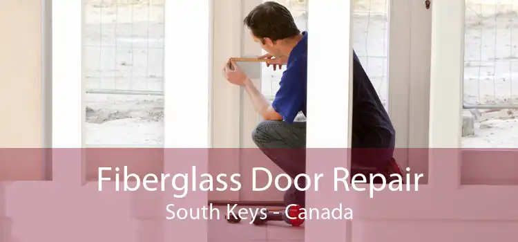 Fiberglass Door Repair South Keys - Canada