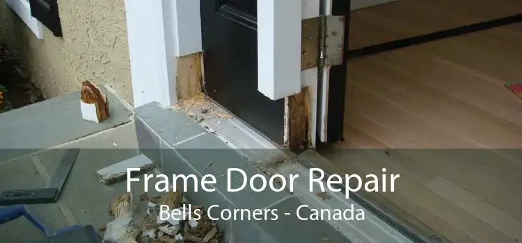Frame Door Repair Bells Corners - Canada