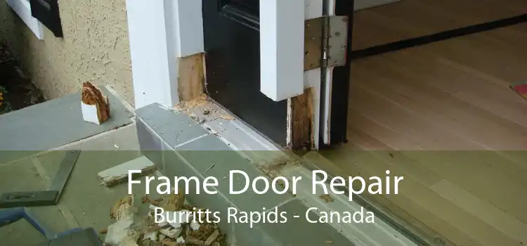 Frame Door Repair Burritts Rapids - Canada