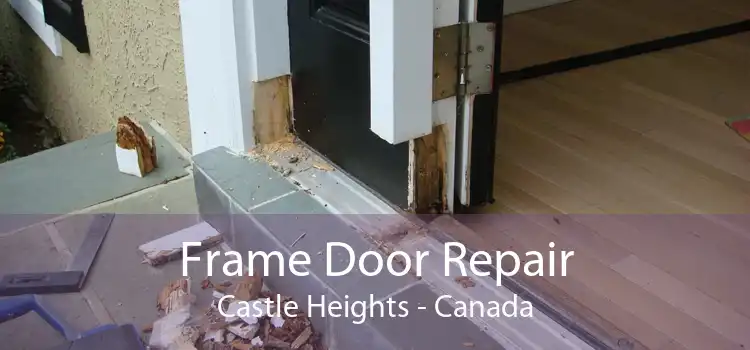 Frame Door Repair Castle Heights - Canada