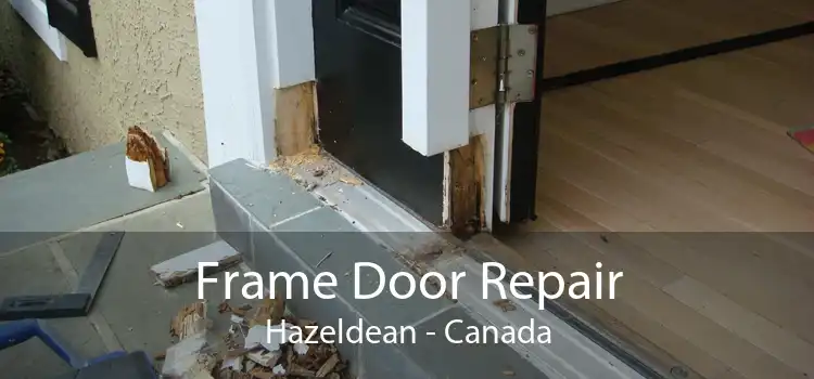 Frame Door Repair Hazeldean - Canada