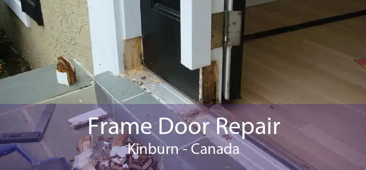 Frame Door Repair Kinburn - Canada