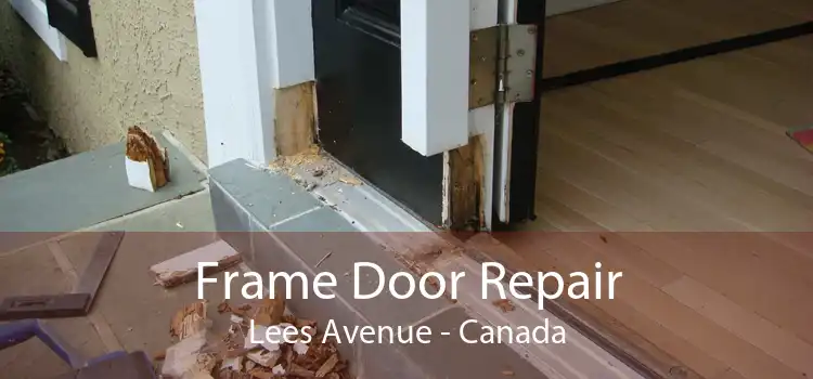 Frame Door Repair Lees Avenue - Canada