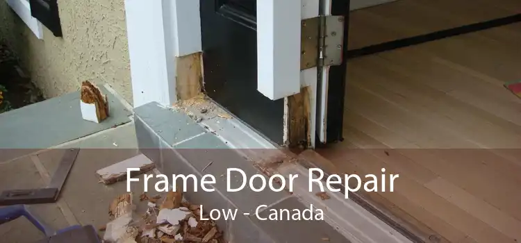 Frame Door Repair Low - Canada