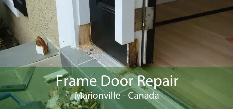 Frame Door Repair Marionville - Canada