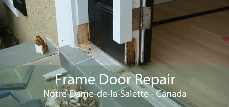 Frame Door Repair Notre-Dame-de-la-Salette - Canada