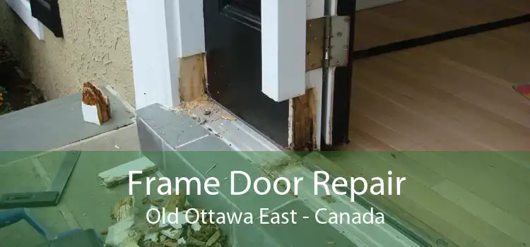 Frame Door Repair Old Ottawa East - Canada