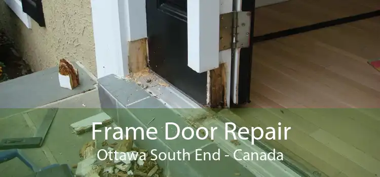 Frame Door Repair Ottawa South End - Canada