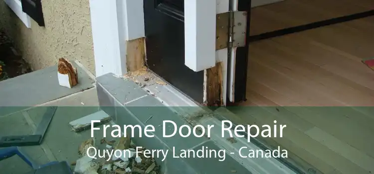 Frame Door Repair Quyon Ferry Landing - Canada