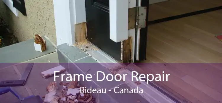 Frame Door Repair Rideau - Canada