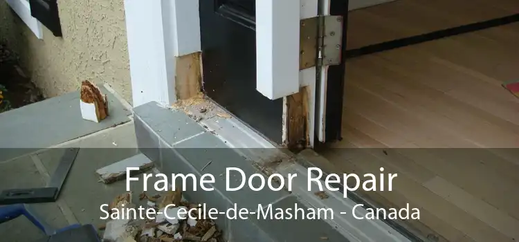 Frame Door Repair Sainte-Cecile-de-Masham - Canada