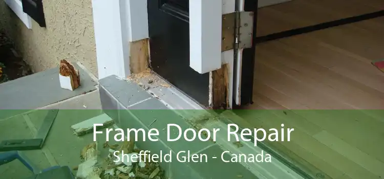 Frame Door Repair Sheffield Glen - Canada