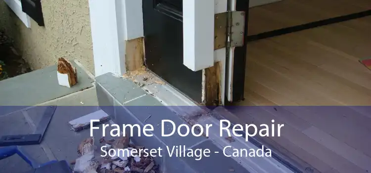 Frame Door Repair Somerset Village - Canada