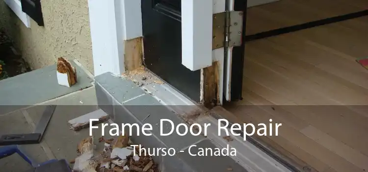 Frame Door Repair Thurso - Canada