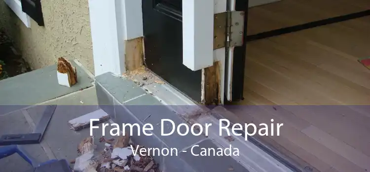 Frame Door Repair Vernon - Canada
