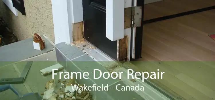 Frame Door Repair Wakefield - Canada