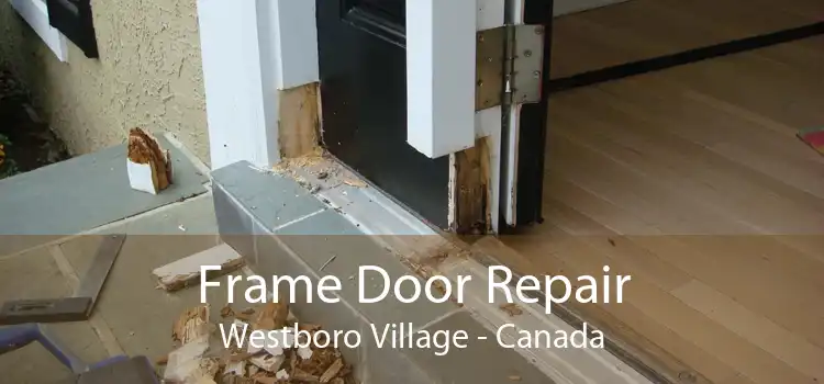 Frame Door Repair Westboro Village - Canada