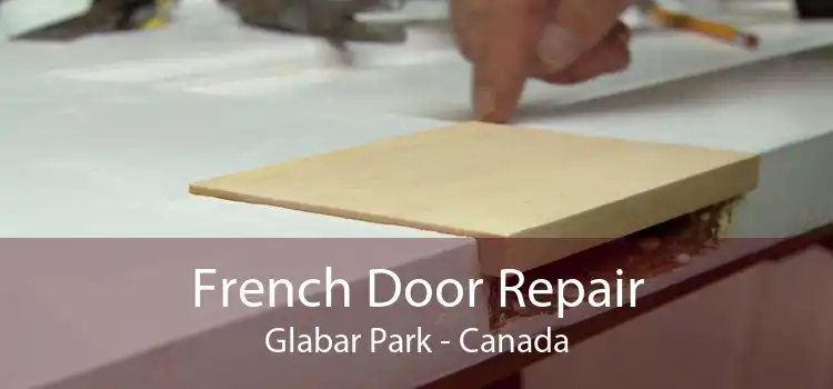 French Door Repair Glabar Park - Canada