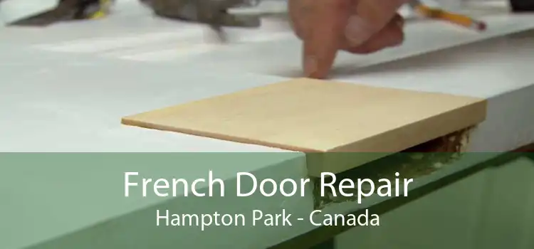 French Door Repair Hampton Park - Canada