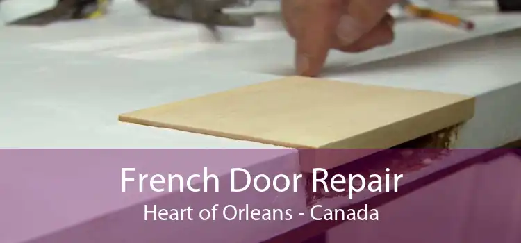 French Door Repair Heart of Orleans - Canada